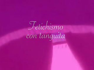 Fetichismo يخدع tanguita مقطورة - rosafuxxxia.com