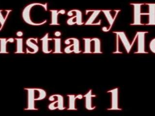 Мій tremendous божевільна christian мама частина 1